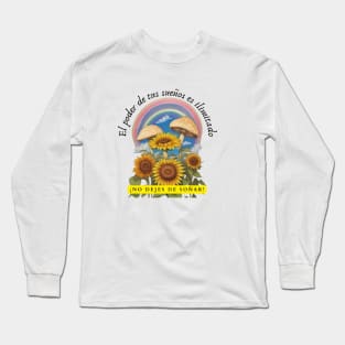 The power of your dreams is unlimited Long Sleeve T-Shirt